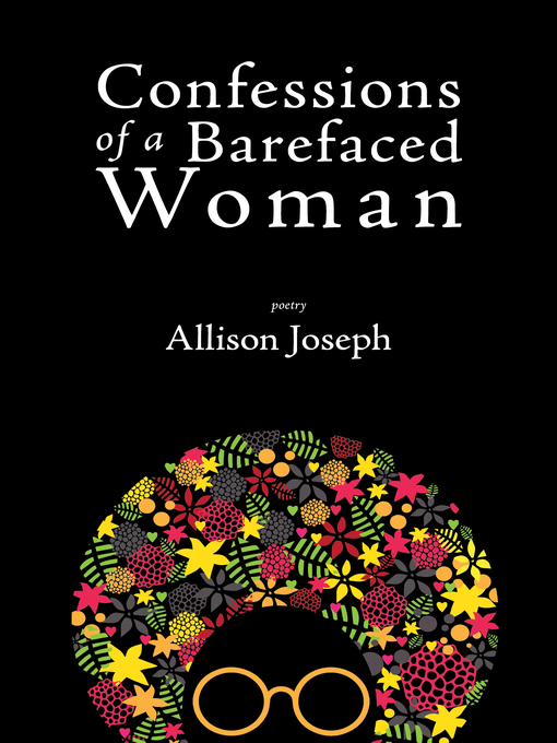 Title details for Confessions of a Barefaced Woman by Allison Joseph - Available